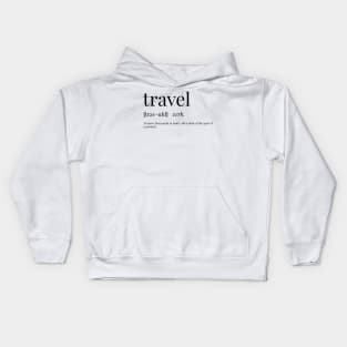 Travel Definition Kids Hoodie